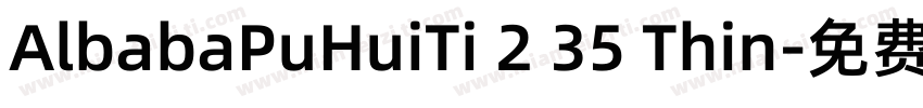 AlbabaPuHuiTi 2 35 Thin字体转换